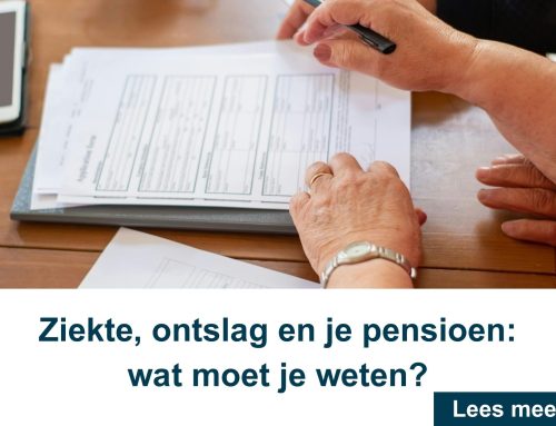 Ziekte, ontslag en je pensioen: wat moet je weten?